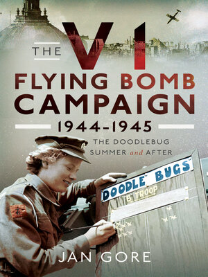 cover image of The V1 Flying Bomb Campaign 1944-1945